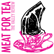 Meat for Tea - The Valley Review